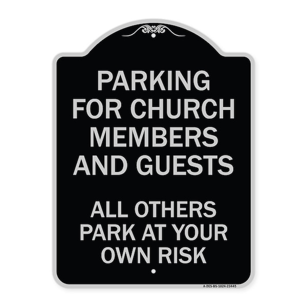 Signmission Parking for Church Members & Guests All Others Park Your Own Risk Alum, 24" x 18", BS-1824-23445 A-DES-BS-1824-23445 - main
